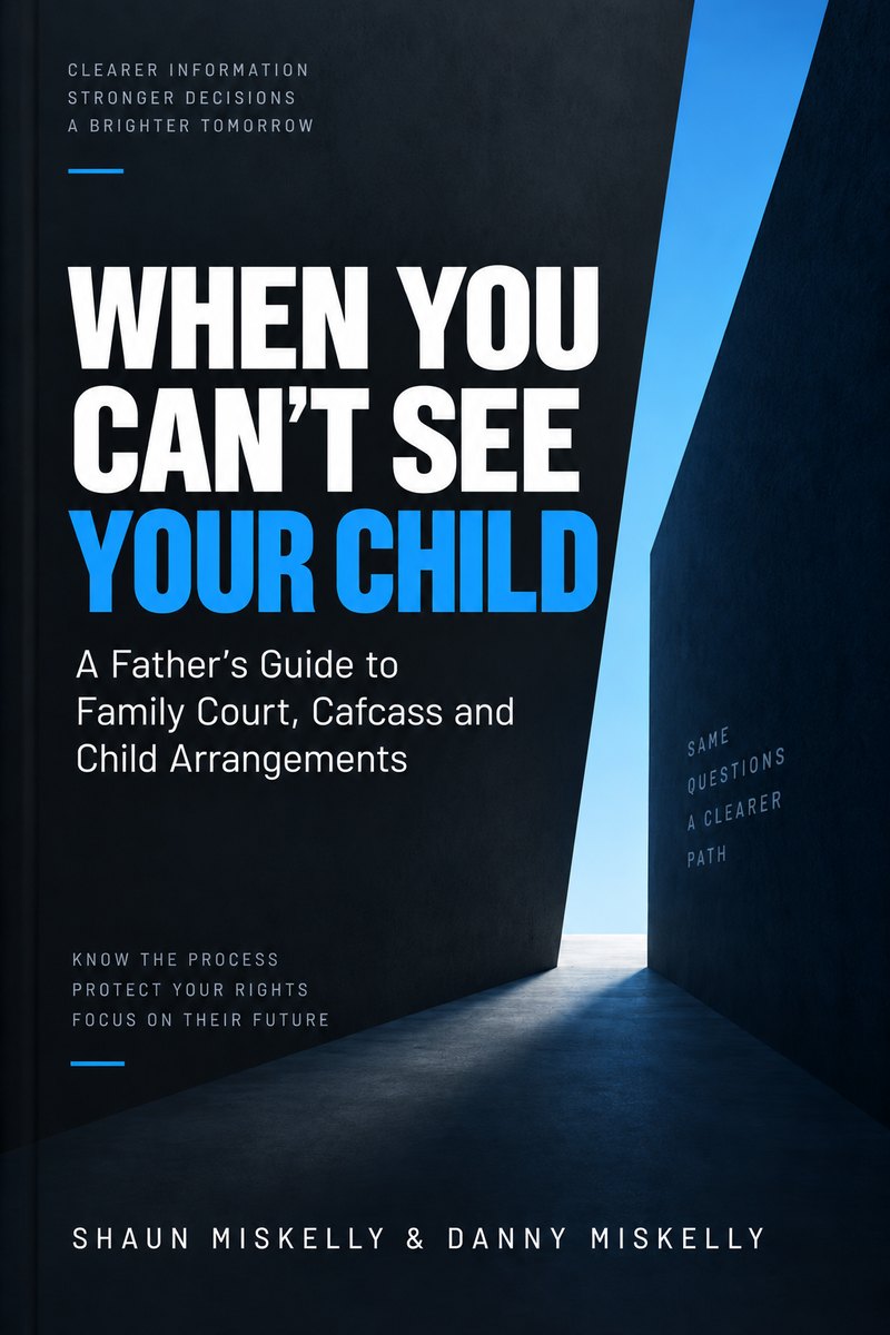 Cover of When You Can’t See Your Child: A Father’s Guide to Family Court, Cafcass and Child Arrangements, by Shaun Miskelly and Danny Miskelly